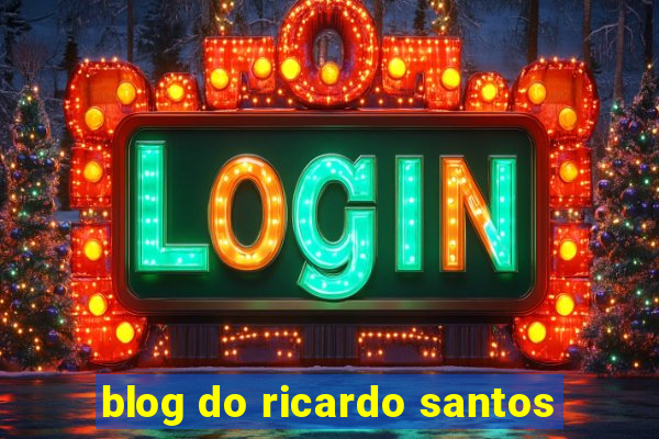 blog do ricardo santos